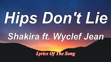 Shakira - Hips Don't Lie (Lyrics) ft  Wyclef Jean