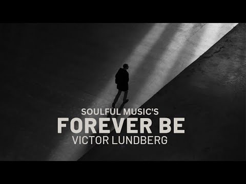 Forever Be[Eternal Love] (Music Video) Victor lundberg | SoulFul Music |