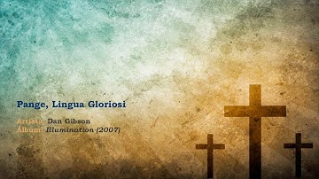 Thumbnail of Dan Gibson - Pange, Lingua Gloriosi | #05 | Gregorian Chants [Lyrics | Letras]
