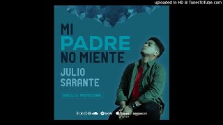 Julio Sarante - Mi Padre No Miente chords