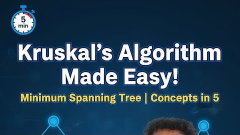 Kruskal’s Algorithm Explained in 5 Minutes | Minimum Spanning Tree Made Easy | Concepts in 5