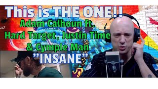 (REACTION!) - "Insane" - Adam Calhoun ft. Hard Target, Who TF is Justin Time, Cymple Man