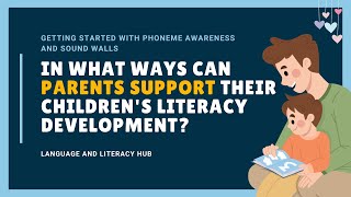 In what ways can parents support their children's literacy development?