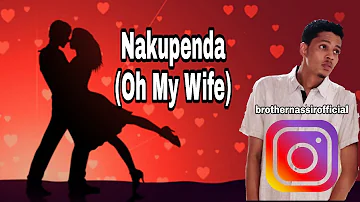 Brother Nassir - Nakupenda (Oh My Wife) - (Official Love Nasheed)