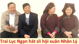 .Trai Lục Ngạn Và Gái Hoàng Đồng Hát Sli Hội Nhân Lý