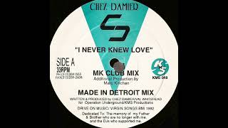 Chez Damier - I Never Knew Love (MK Club Mix) (1992) - YouTube