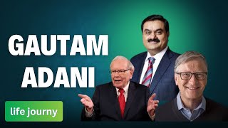 Gautam Adani || Zero To Hero || How to Start Busines Wealth
