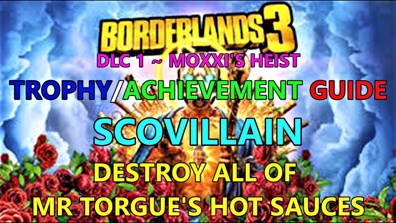 Borderlands 3, Moxxi's Heist Of The Handsome Jackpot DLC: Scovillain Trophy Guide