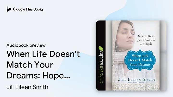 When Life Doesn't Match Your Dreams: Hope for… by Jill Eileen Smith · Audiobook preview