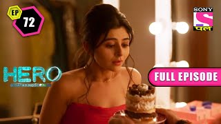 Zara's Birthday | Hero: Gayab Mode On - Ep 72 | Full Episode | 16 March 2022