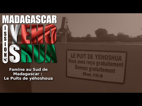 🇲🇬 Réalisation du Puits de Yéhoshoua à Ambovombe (Famine au Sud de Madagascar)