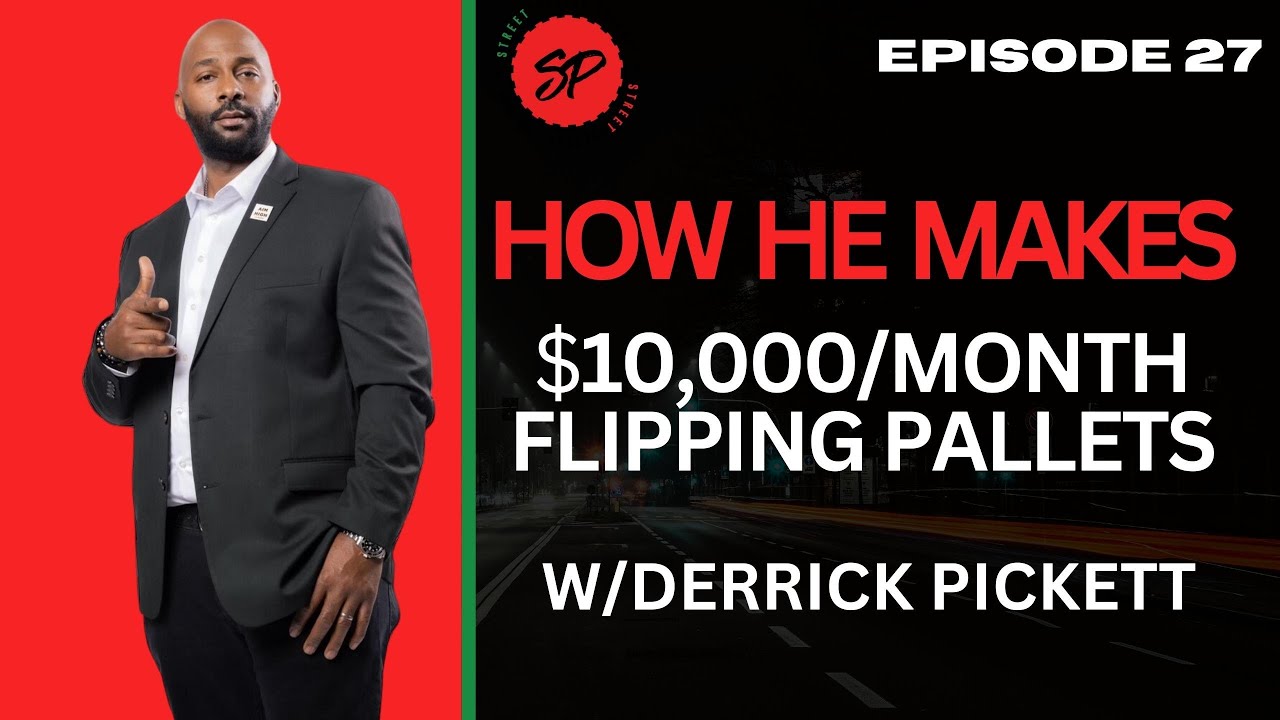 HOW HE MAKES10,000/MONTH FLIPPING PALLETS W/DERRICK PICKETT 