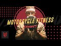 Motorcycle fitness ep01  rider maintenance