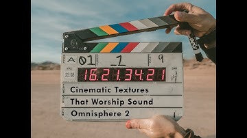 Cinematic Textures For Omnisphere 2  (Song Demo)