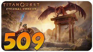 Let's Stream Titan Quest: Eternal Embers #509 [All Classes Challenge]