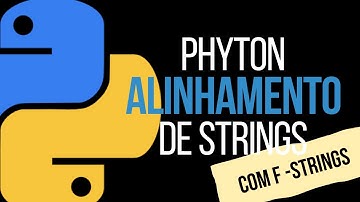 Python - Alinhamento de Strings com F-strings