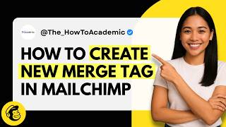 How to Create New Merge Tags in Mailchimp [Quick Guide]