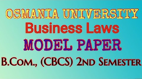 Business Laws | Model Paper |B.Com., (OU) 2nd Semester | UG | Degree