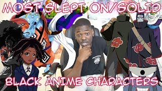 MOST SLEPT ON BLACK ANIME CHARACTERS