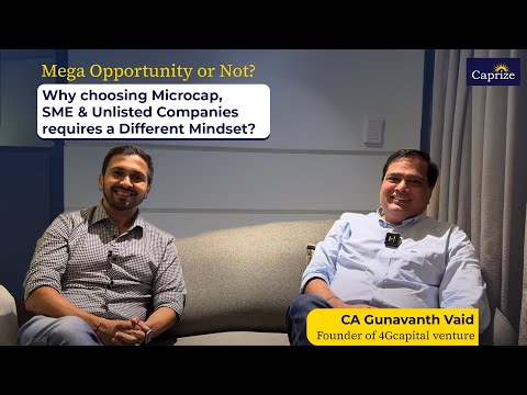 Mega Opportunity or not? How to Choose Microcap, SME & Unlisted Companies? Gunavanth Vaid | Caprize - video from Caprize