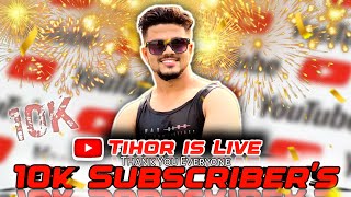 10K COMPLETED | Dhanyavad Mandal Abhariiii Ahe...  | Tihor is live