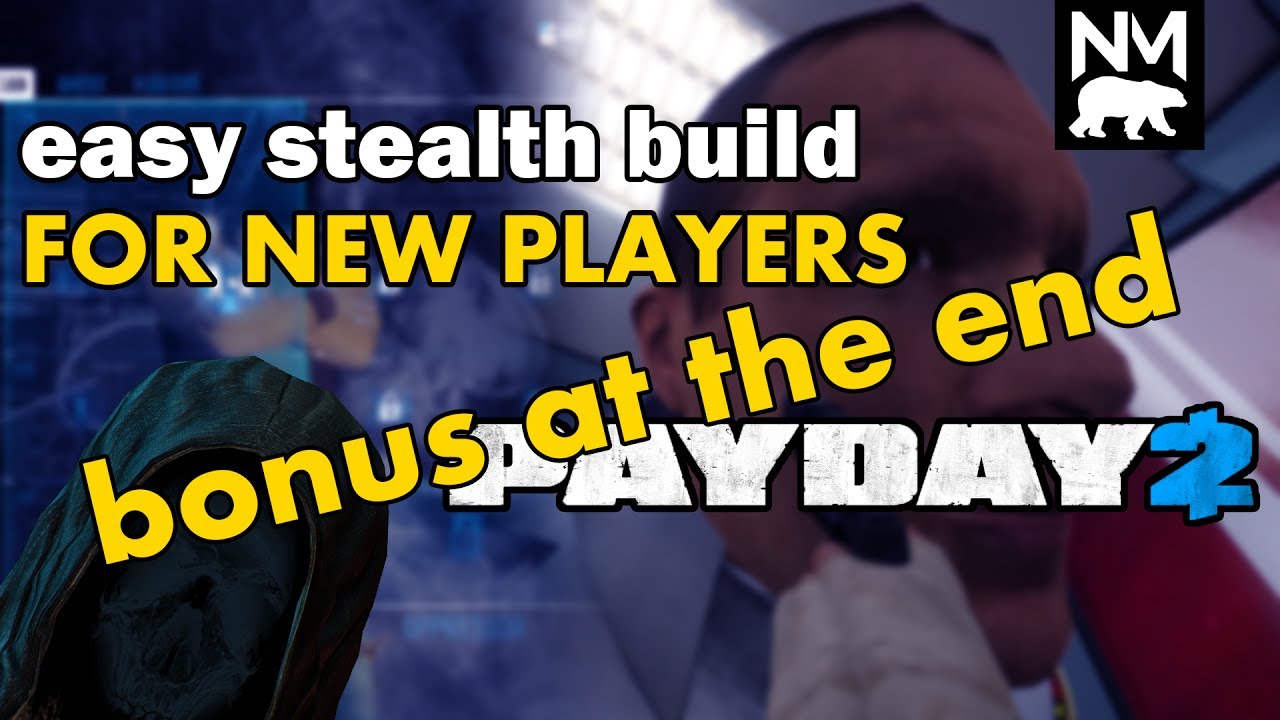 best payday 2 stealth build best payday 2 stealth build