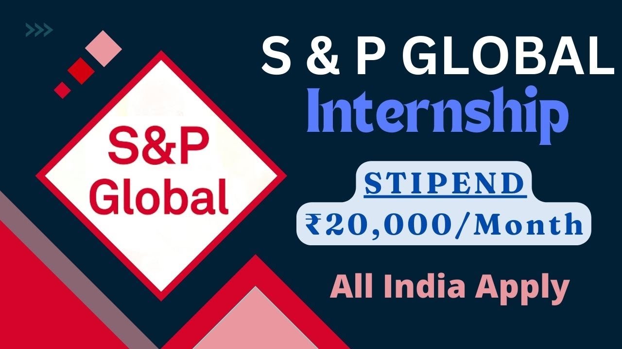 S&P Global Internship 2024 | STIPEND ₹20,000/Month | New Summer ...