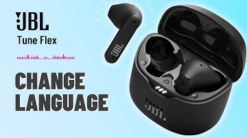 How to Change Voice Notifications Language on JBL Tune Flex | You Should Know