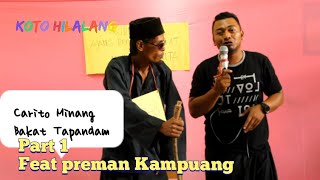 Carito Minang  Bakat Tapandam Part 1 Feat Preman Kdanuang