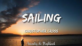 Christopher Cross - Sailing (Lyrics)