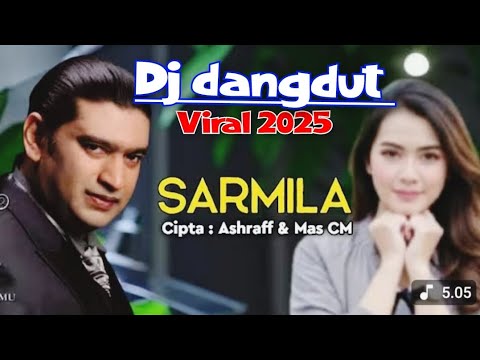 SARMILA || DJ DANGDUT REMIK VIRAL 2025 FULL BASS SUPER ASYIK BUAT JOGET 