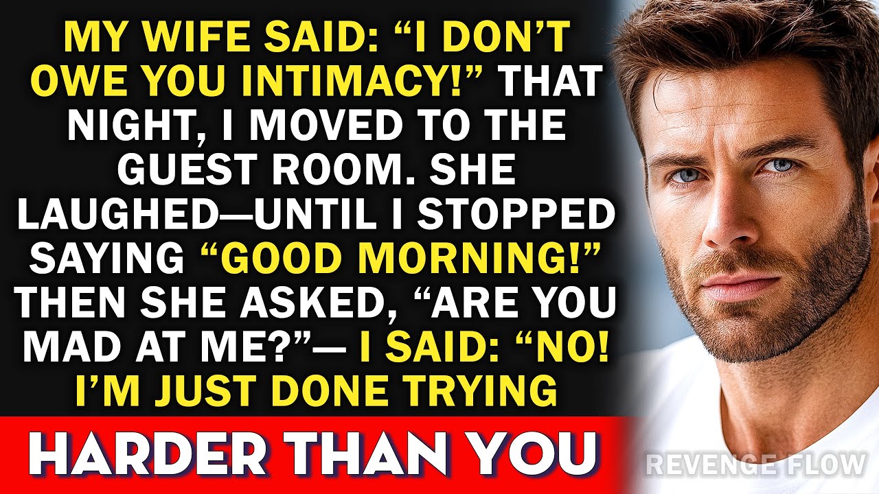 My Wife Said, "I Don’t Owe You Intimacy." So I Walked Away and Showed Her, I Don’t Owe Her My Life