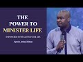 The power to minister life || Apostle Joshua Selman