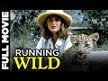 Running Wild | English Movies 2019 Full Movie | John Varty | Elmon Mhlongo | Brooke Shields