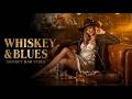 Whiskey Blues Music - Timeless Classic Blues Hits for Deep Relaxation & Cozy Evening Vibes 🥃