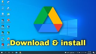 How to download and install Google Drive on Windows 10\11