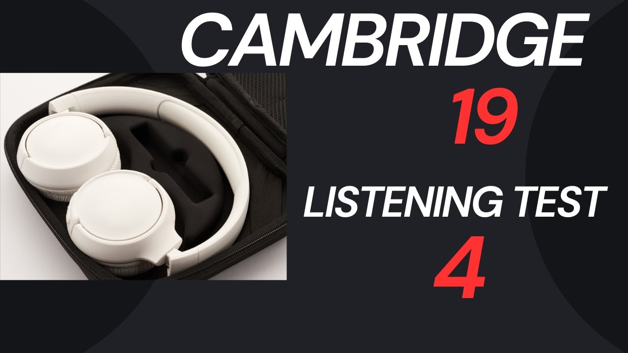 Cambridge IELTS 19 | Listening Test 4 | With Answers | HD - YouTube