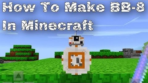 How to make BB-8 and R2-D2 from Star Wars in Minecraft