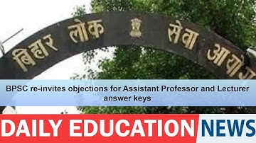 BPSC re-invites objections for Assistant Professor and Lecturer answer keys.