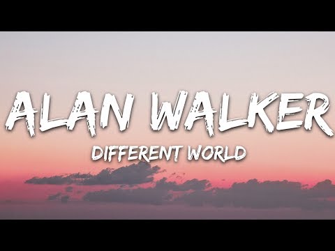 Alan Walker - Different World (Lyrics) ft. Sofia Carson, K-391, CORSAK