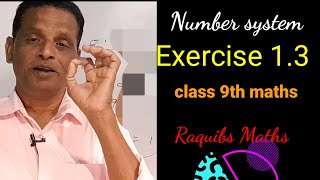 Maths class 9th/  number system / exercise 1.3 / ncert/ real number / @Raquibs Maths