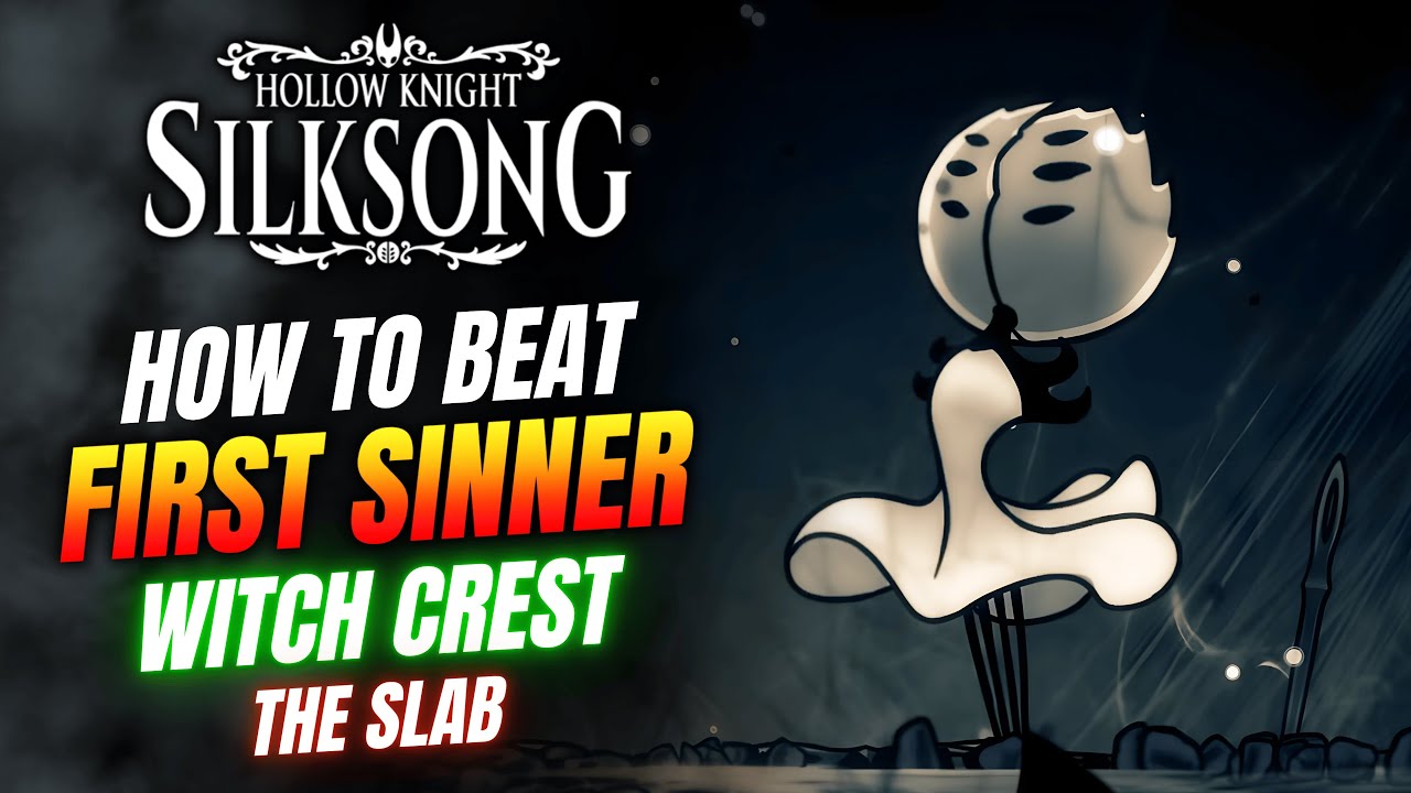 First Sinner How To Beat FIRST SINNER in Hollow Knight SILKSONG | Witch Crest - YouTube