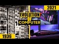 Evolution of computer 1930 to 2021  the untold history of the computers
