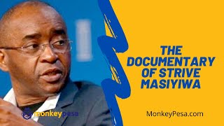 Documentary of Strive Masiyiwa (Zimbabwean Billionaire)