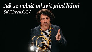 Šípkovník /3/ Jak se nebát mluvit před lidmi