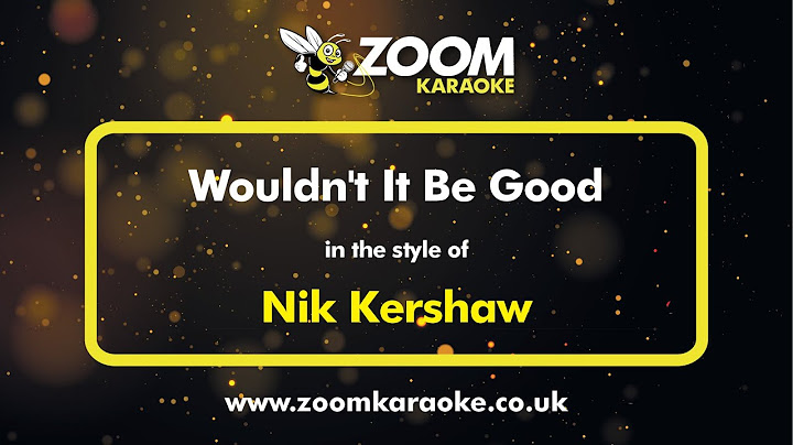 Wouldn't It Be Good Karaoke version - Karaoke performance video thumbnail