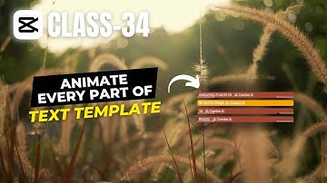 How to Animate Text Templates | Animate Every Part of Text Template | Capcut Tutorials Ep. 34 |
