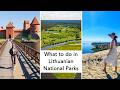 Tips And Travel To 5 Lithuanian National Parks 