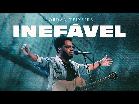 Inefável | Jordan Teixeira - Ao Vivo