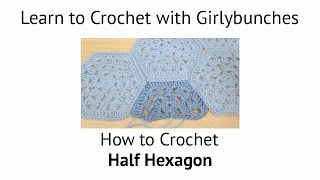 How to Crochet a Half Hexagon Tutorial | Girlybunches